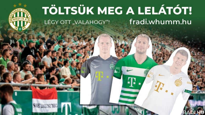 Töltsük meg a lelátót! Légy ott „valahogy”! (Ferencváros Torna Club)