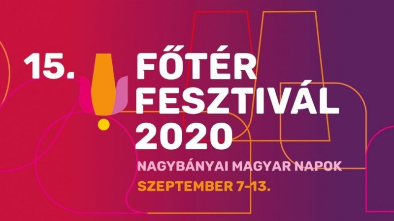 A Főtér Fesztivál 2020 – Nagybányai Magyar Napok szeptember 7-13 között lesz megtartva