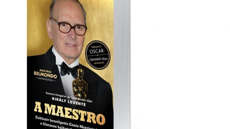 Magyar könyv készült Ennio Morricone életéről – A könyvet Jean-Paul Belmondo ajánlja a magyar olvasóknak!